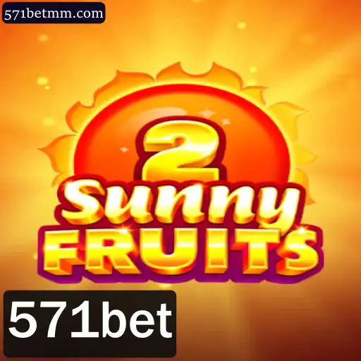 SunnyFruits2: Descubra o Fascinante Mundo das Frutas Digitais com 571bet